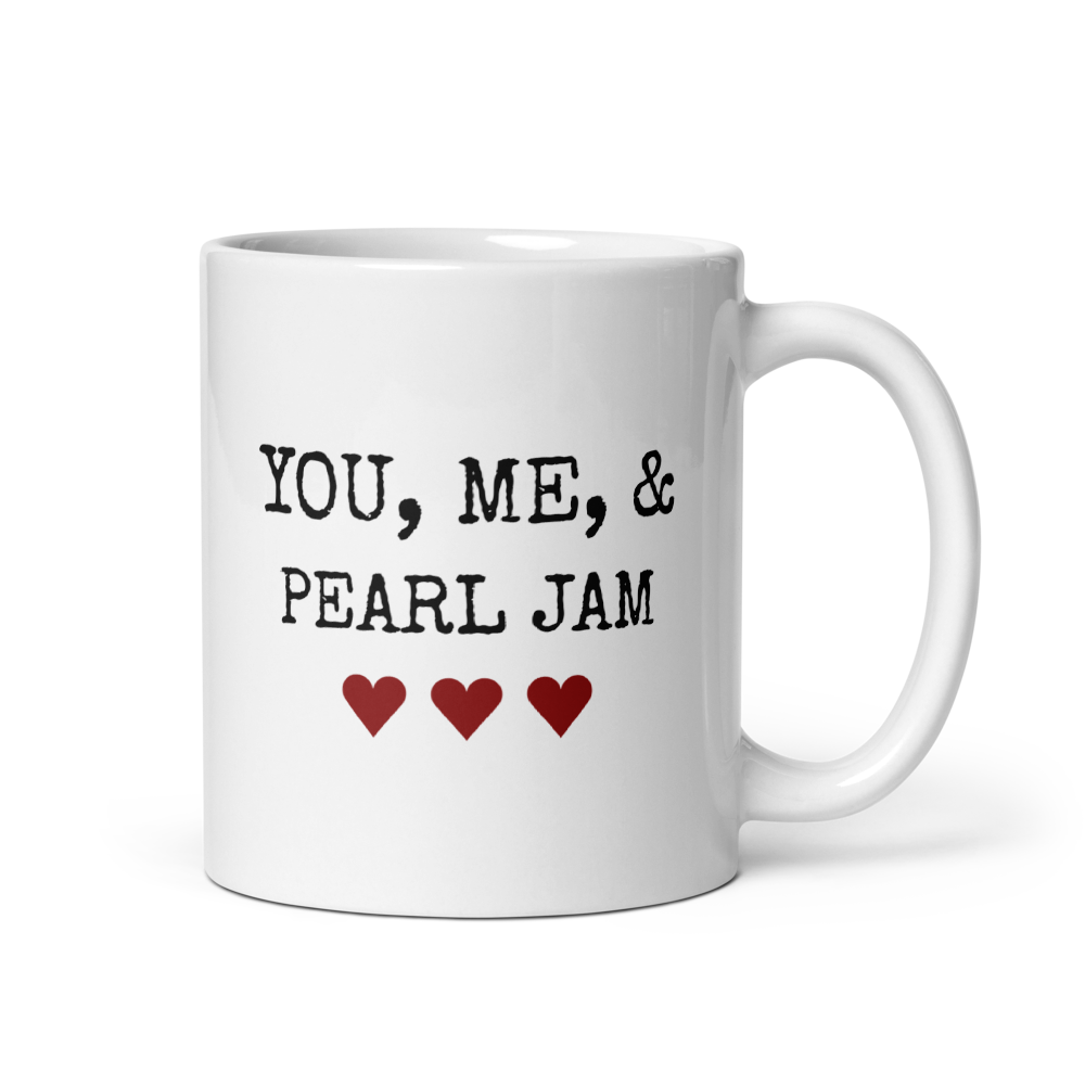White mug with 'YOU, ME, & PEARL JAM' text and three red hearts on a white background