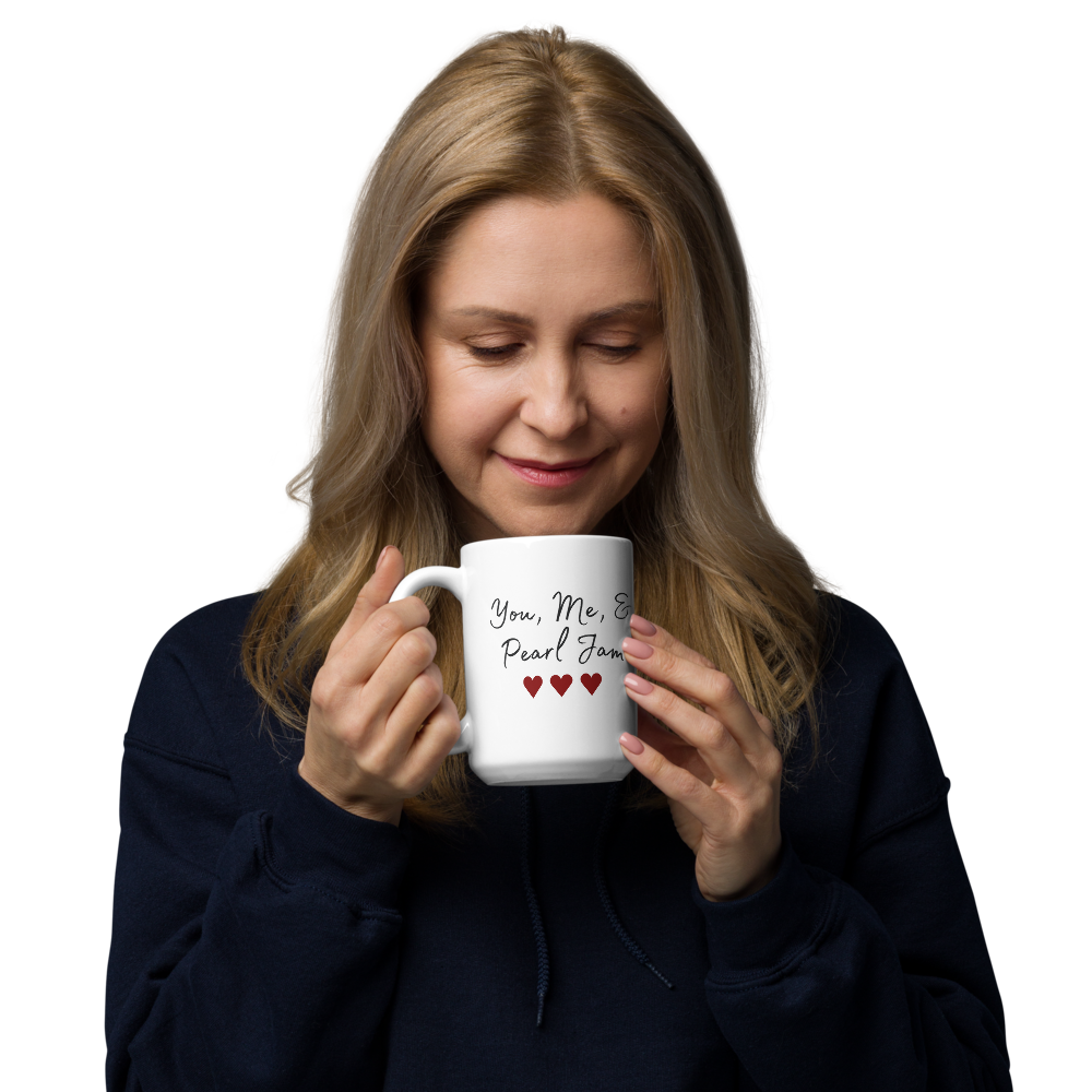 Pearl Jam | You Me & Pearl Jam | Coffee Mug | Glossy | Gift for Him | Gift for Her | Anniversary Gift | Best Friend Gift