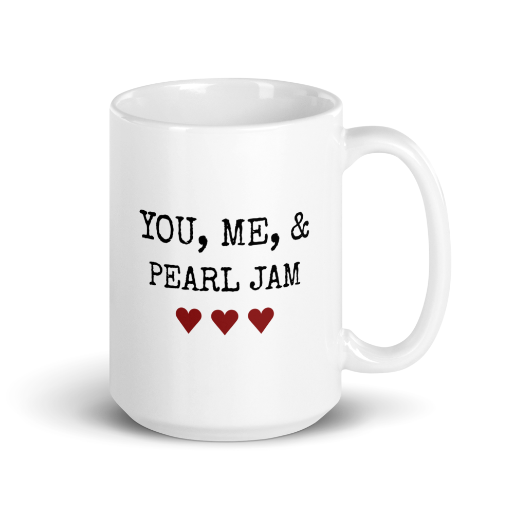 White mug with 'YOU, ME, & PEARL JAM' text and three red hearts on a white background